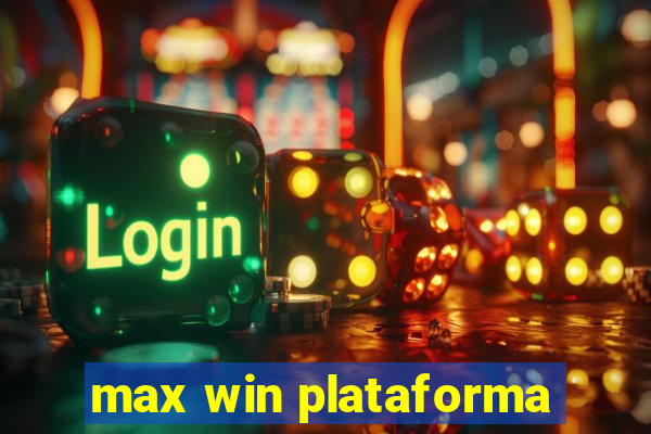 max win plataforma